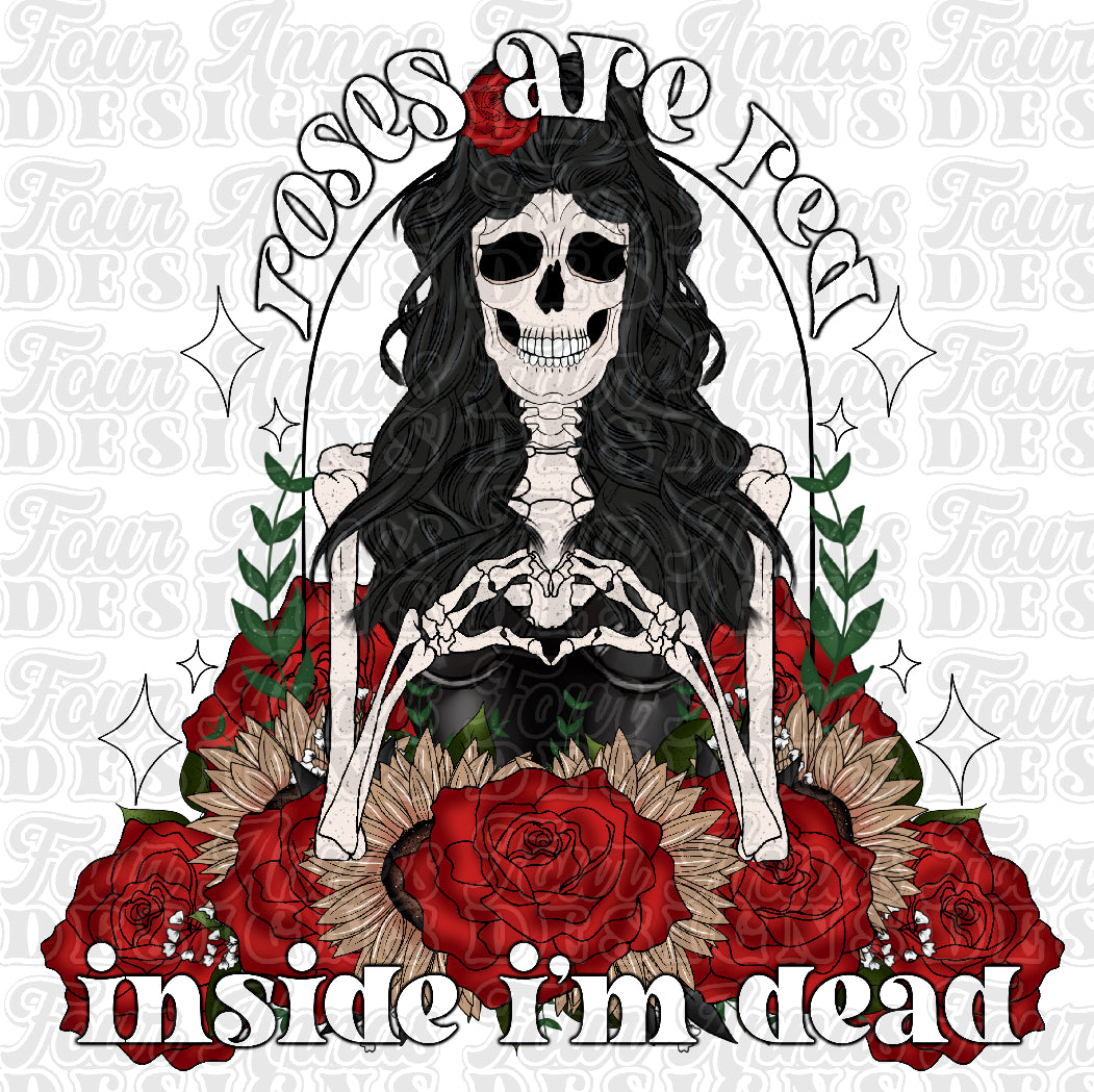 Roses are red inside I’m dead