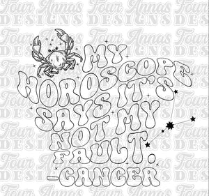 Outline My horoscope says it’s not my fault Cancer