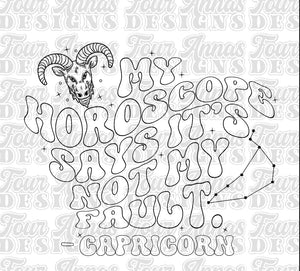Outline My horoscope says it’s not my fault Capricorn