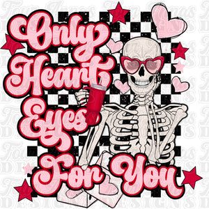 Only heart eyes for you skeleton
