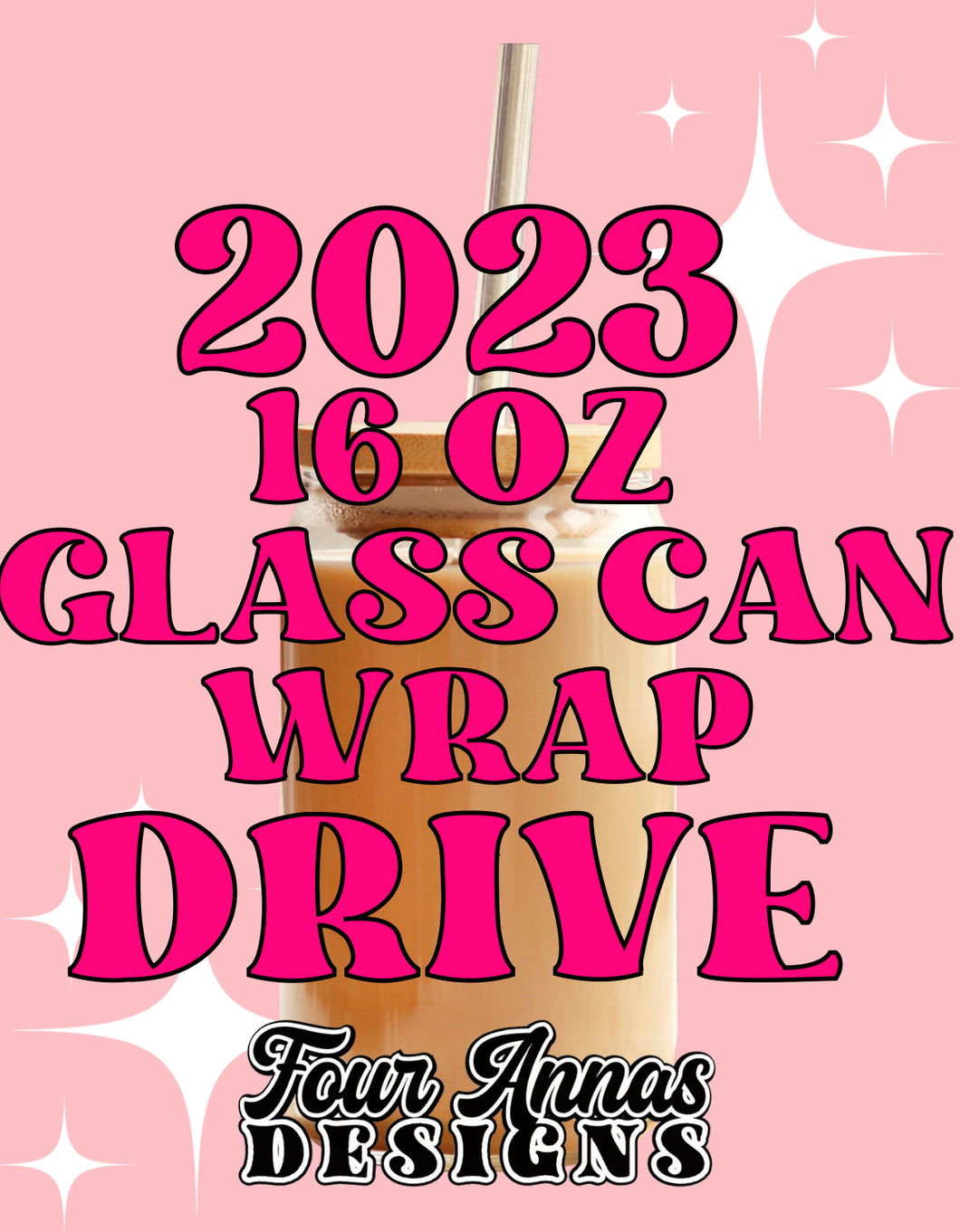 2023 Glass Can Wrap yearly GOOGLE DRIVE