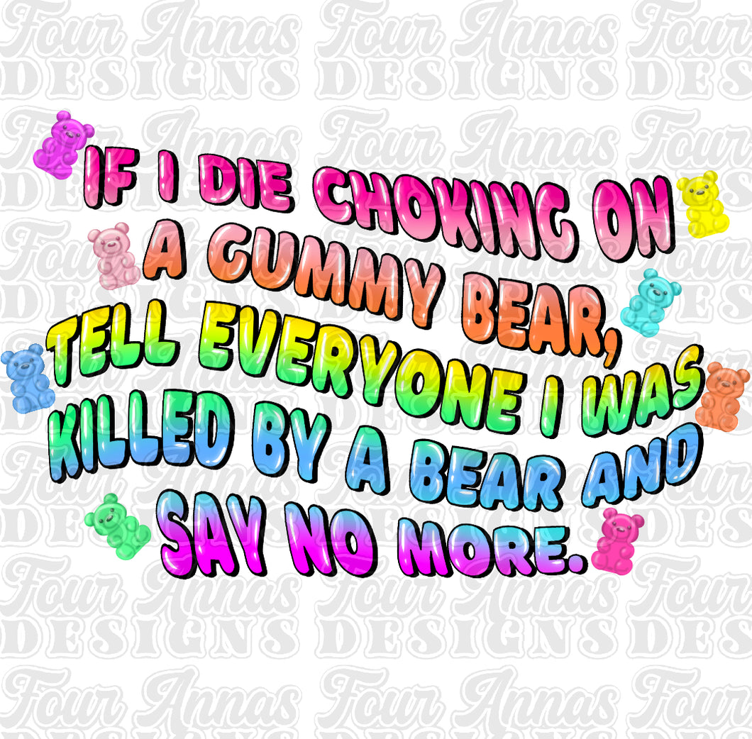 If I die gummy bear