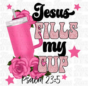 Jesus fills my cup pink