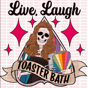 Live, Laugh toaster bath skellie