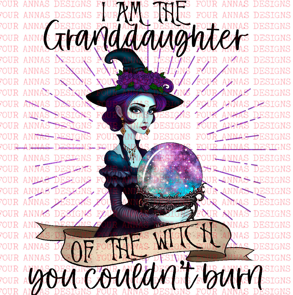 I am the granddaughter of the witch you couldn’t burn