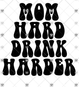 Mom hard drink harder sublimation transfer