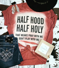 Load image into Gallery viewer, Half hood half holy bleached tee
