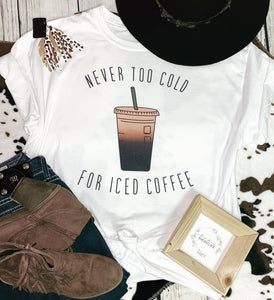 Never too cold for iced coffee tee