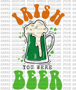 Irish you were beer