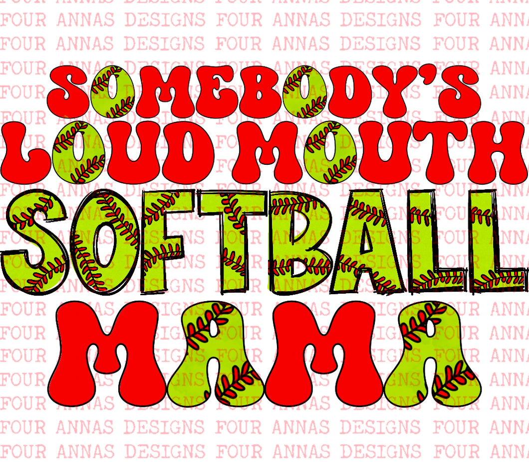 Loud mouth Softball mama