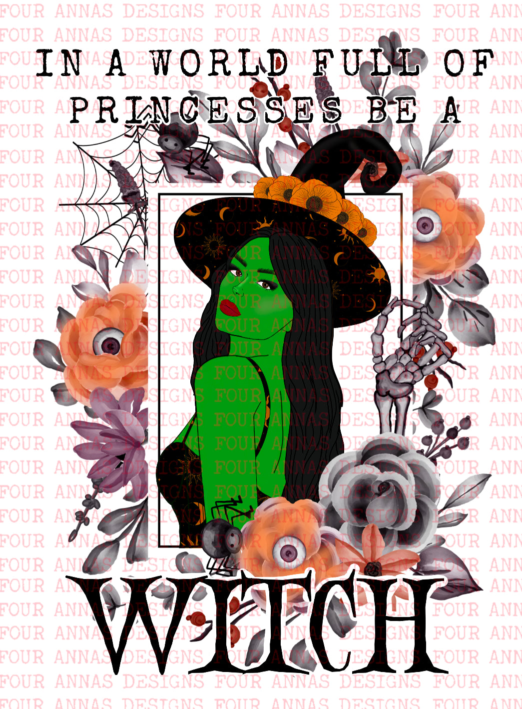 In a world full of princesses be a witch, green skin