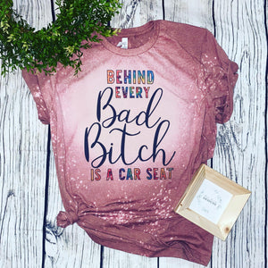 Behind every bad bitch bleached tee - Four Anna’s Designs 