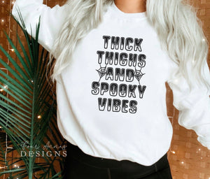 Thick thighs and spooky vibes Halloween sweatshirt