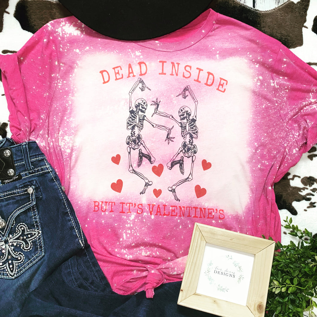 Dead inside but it’s valentine’s bleached tee