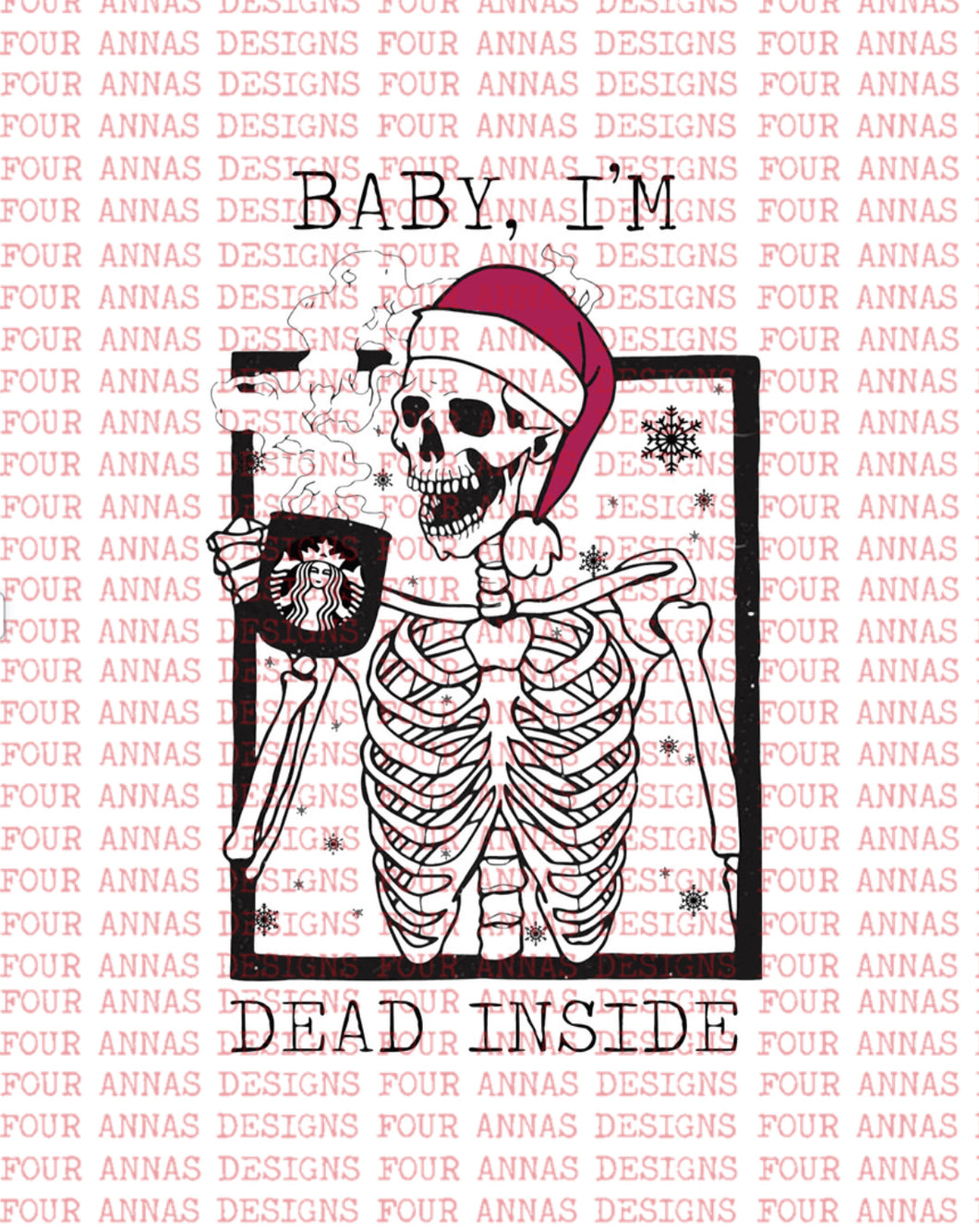 Baby I’m dead inside Christmas sublimation transfer