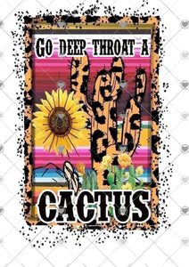 Deep throat a cactus sublimation transfer