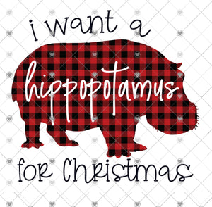 I want a hippopotamus for Christmas sublimation transfer