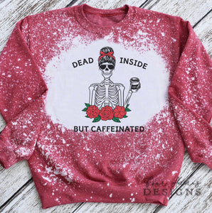 Colorful Dead inside but caffeinated Halloween bleached sweatshirt