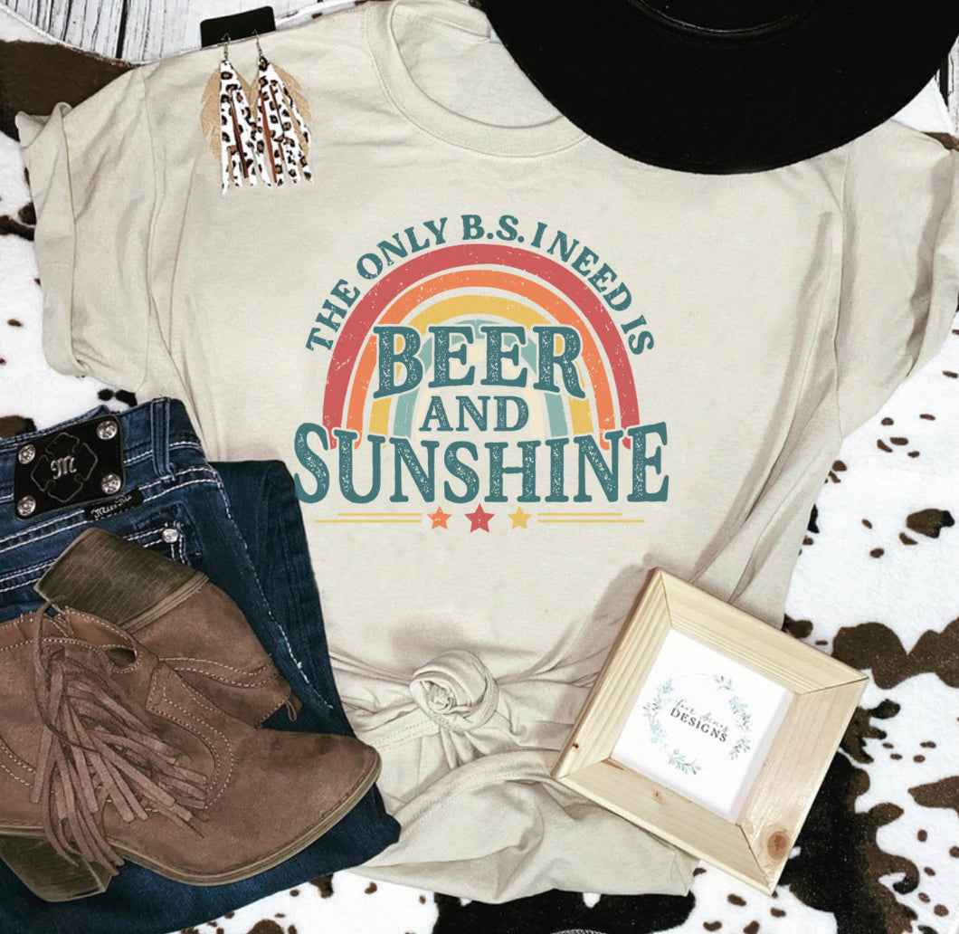 The only BS I need is beer and sunshine tee