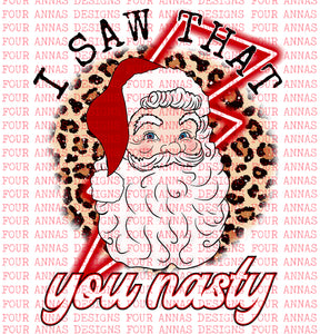 I saw that you nasty Santa