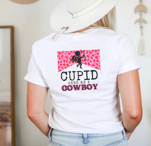 Cupid send me a cowboy tee